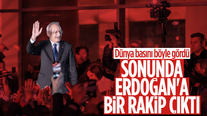 Kemal Kılıçdaroğlu'nun adaylığı dünya basınında geniş yankı buldu