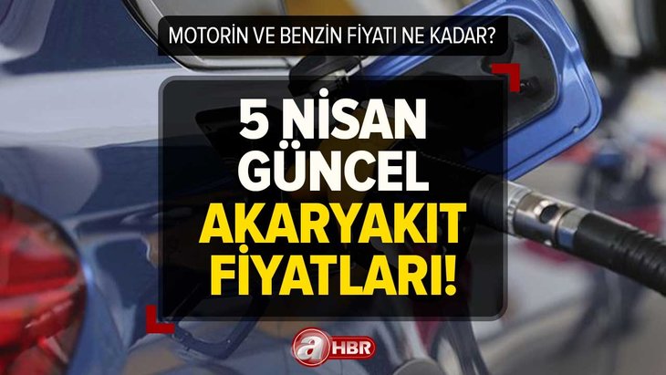 GÜNCEL AKARYAKIT FİYATLARI | 5 Nisan motorin ve benzin fiyatları ne kadar, kaç TL oldu? İstanbul, İzmir, Ankara...